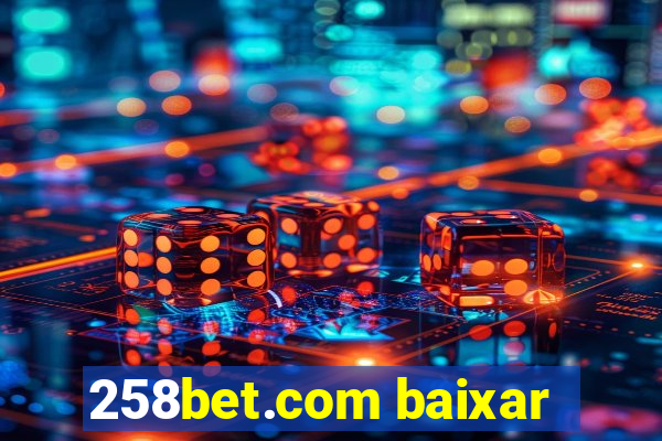 258bet.com baixar